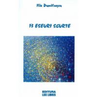 13 eseuri scurte - Ilie Dumitrascu