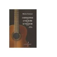 3 sonatine op. 1, 6 valsuri op. 4, 12 valsuri op. 23 pentru chitara - Matteo Carcassi