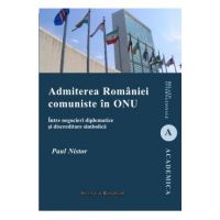 Admiterea Romaniei Comuniste In Onu - Paul Nistor