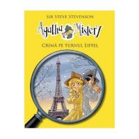 Agatha Mistery: Crima pe turnul Eiffel - Sir Steve Stevenson