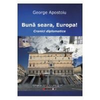 Buna Seara, Europa! - George Apostoiu