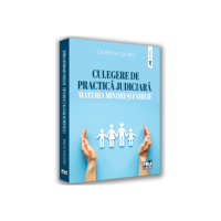 Culegere de practica judiciara - materia minori si familie - Cristina Dobre