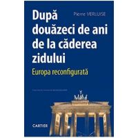 Dupa douazeci de ani de la caderea zidului - Pierre Verluise