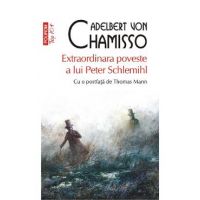 Extraordinara poveste a lui Peter Schlemihl - Adelbert von Chamisso