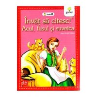 Invat sa citesc! Acul, fusul si suveica dupa Fratii Grimm