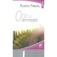 Ore de dimineata - Platon Pardau