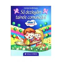 Sa dezlegam tainele comunicarii - Clasa 1 - Semestrul 2 - Carmen Iordachescu