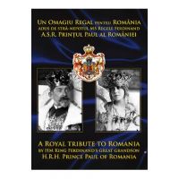 Un omagiu regal pentru Romania - Printul Paul al Romaniei