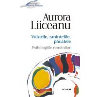Valurile, smintelile, pacatele - Aurora Liiceanu