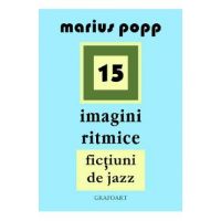 15 Imagini ritmice. Fictiuni de jazz - Marius Popp
