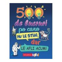 500 de lucruri pe care nu le stiai, dar le afli acum! - Samantha Barnes, Dominique Enright, Guy Macdonald, Matthew Morgan