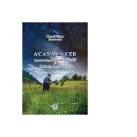 Acasa, in cer. O poveste despre Dumitru Vartic si Codruta Aron Vartic (editie cartonata) - Cornel Udrea