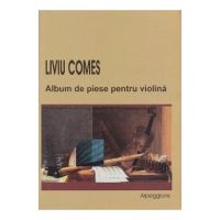 Album de piese pentru violina - Liviu Comes