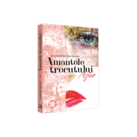 Amantele Trecutului. Mister - Volumul 3 - Alexandra Gheorghe