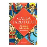 Calea Tarotului - Alejandro Jodorowsky, Marianne Costa