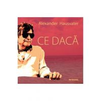 Ce daca - Alexander Hausvater