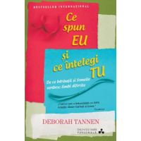 Ce spun eu si ce intelegi tu - Deborah Tannen
