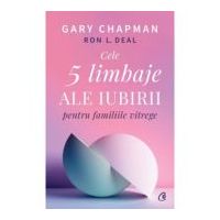 Cele cinci limbaje ale iubirii pentru familiile vitrege - Gary Chapman, Ron L. Deal