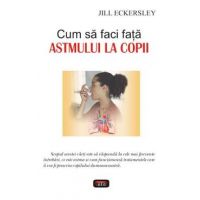Cum sa faci fata astmului la copii - Jill Eckersley