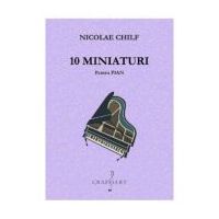 10 miniaturi pentru pian - Nicolae Chilf