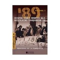'89 despre caile risipite ale revolutiei timisorenilor Vol. 2 - Miodrag Milin