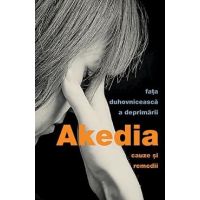 Akedia, fata duhovniceasca a deprimarii. Cauze si remedii