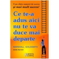 Ce te-a adus aici nu te va duce mai departe - Marshall Goldsmith