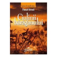 Ciulinii Baraganului - Panait Istrati