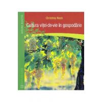 Cultura vitei-de-vie in gospodarie - Christina Nack