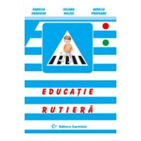 Educatie rutiera - Camelia Dragusin, Iuliana Dulica