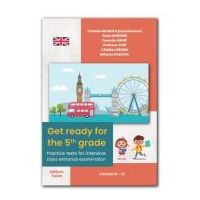 Get ready for the 5th grade - Practice tests for intensive class entrance examination. Clasele 3-4 - Andreea Jijie