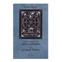 Ghid complet de tarot si ezoterism. Volumul 1. Arcanele Majore - Naran Gheser