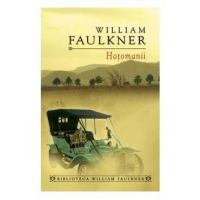 Hotomanii - William Faulkner