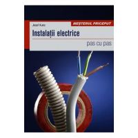 Instalatii electrice pas cu pas - Josef Kunc