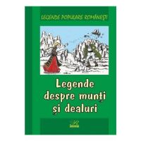 Legende despre munti si dealuri - Legende populare romanesti