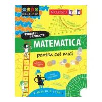Matematica pentru cei mici. Primele proiecte. Educatie STEM - Alice James, Eddie Reynolds, Darran Stobbart