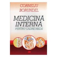 Medicina interna pentru cadre medii - Corneliu Borundel