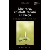 Moartea, celalalt taram al vietii - Stephane Allix