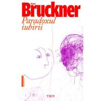 Paradoxul iubirii - Pascal Bruckner