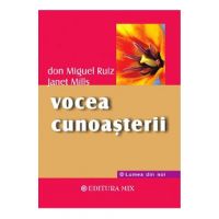 Vocea cunoasterii - Don Miguel Ruiz, Janet Mills