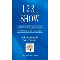 1,2,3, ..., Show. O aritmetica emotionala. O poezie a matematicii - Eduard Dancila, Ioan Dancila