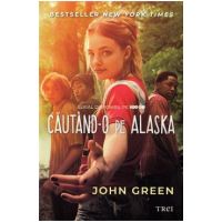 Cautand-o pe Alaska - John Green