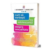 Cum sa vorbesti cu adolescentii despre sexualitate - Beth Robinson