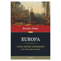 Europa. Lupta pentru suprematie de la 1453 pana in prezent - Bredan Simms