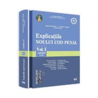 Explicatiile Noului Cod Penal Vol.1: Artcolele 1-52 - George Antoniu, Tudorel Toader