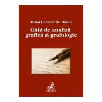 Ghid de analiza grafica si grafologie - Mihai Constantin Dianu