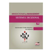 Minidictionar de management 16: Sistemul decizional - Ovidiu Nicolescu