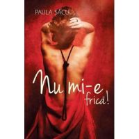 Nu mi-e frica! - Paula Sacui