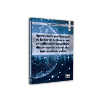 Operatiunile pacificatoare ca factor de reglementare a conflictelor etnopolitice din perspectiva dreptului international public - Ana-Maria Comsa