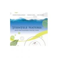 Stiintele naturii. Mica enciclopedie pentru elevi - Stefania Pelmus Giersch, Nicolae Ilinca